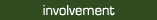 involvement