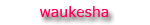 waukesha