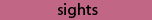 sights